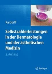 Cover von Selbstzahlerleistungen in der Dermatologie und der ästhetischen Medizin