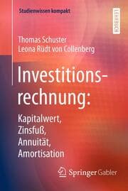 Cover von Investitionsrechnung: Kapitalwert, Zinsfuß, Annuität, Amortisation