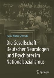 Cover von Die Gesellschaft Deutscher Neurologen und Psychiater im Nationalsozialismus