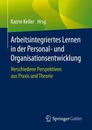 Cover von Arbeitsintegriertes Lernen in der Personal- und Organisationsentwicklung