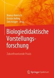 Cover von Biologiedidaktische Vorstellungsforschung: Zukunftsweisende Praxis