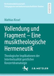 Cover von Vollendung und Fragment - Eine musiktheologische Hermeneutik