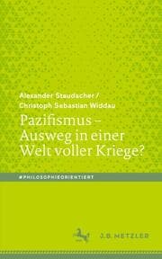 Cover von Pazifismus - Ausweg in einer Welt voller Kriege?