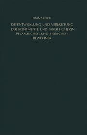 Cover von Die Entwicklung und Verbreitung der Kontinente und ihrer höheren pflanzlichen und tierischen Bewohner