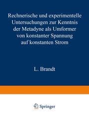Cover von Rechnerische und experimentelle Untersuchungen zur Kenntnis der Metadyne als Umformer von konstanter Spannung auf konstanten Strom