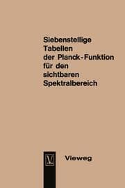 Cover von Seven-Figure Tables of the Planck Function for the Visible Spectrum / Siebenstellige Tabellen der Planck-Funktion für den sichtbaren Spektralbereich