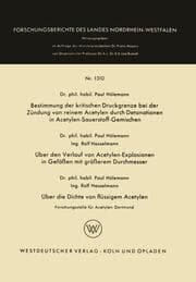 Cover von Bestimmung der kritischen Druckgrenze bei der Zündung von reinem Acetylen durch Detonationen in Acetylen-Sauerstoff-Gemischen.Über den Verlauf von Acetylen-Explosionen in Gefäßen mit größerem Durchmesser.Über die Dichte von flüssigem Acetylen
