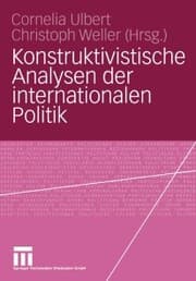 Cover von Konstruktivistische Analysen der internationalen Politik