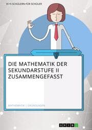 Cover von Die Mathematik der Sekundarstufe II zusammengefasst