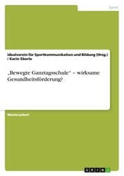 Cover von Bewegte Ganztagsschule - wirksame Gesundheitsförderung?