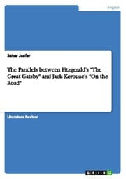 Cover von The Parallels between Fitzgeralds 'The Great Gatsby' and Jack Kerouacs 'On the Road'