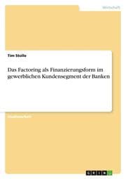 Cover von Das Factoring als Finanzierungsform im gewerblichen Kundensegment der Banken