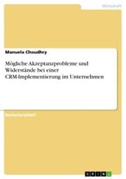 Cover von Mögliche Akzeptanzprobleme und Widerstände bei einer CRM-Implementierung im Unternehmen
