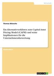 Cover von Ein Alternativverfahren zum Capital Asset Pricing Model (CAPM) und seine Implikationen für die Unternehmensbewertung