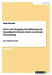 Cover von Stress und Shopping. Beeinflussung des Impulskaufverhaltens durch emotionale Erschöpfung