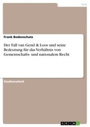 Cover von Der Fall van Gend & Loos und seine Bedeutung für das Verhältnis von Gemeinschafts- und nationalem Recht