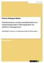 Cover von Transformation von der transaktionalen zur transformationalen Führungskultur im mittleren Management
