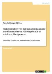 Cover von Transformation von der transaktionalen zur transformationalen Führungskultur im mittleren Management