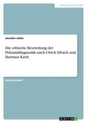 Cover von Die ethische Beurteilung der Pränataldiagnostik nach Ulrich Eibach und Hartmut Kreß
