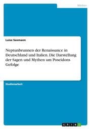 Cover von Neptunbrunnen der Renaissance in Deutschland und Italien. Die Darstellung der Sagen und Mythen um Poseidons Gefolge