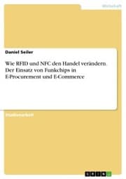 Cover von Wie RFID und NFC den Handel verändern. Der Einsatz von Funkchips in E-Procurement und E-Commerce