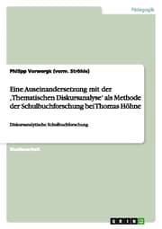 Cover von Eine Auseinandersetzung mit der Thematischen Diskursanalyse als Methode der Schulbuchforschung bei Thomas Höhne