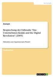 Cover von Besprechung der Fallstudie 'Das Unternehmen Kodak and the Digital Revolution' (2005)