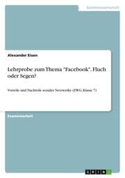 Cover von Lehrprobe zum Thema 'Facebook'. Fluch oder Segen?