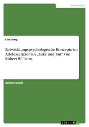 Cover von Entwicklungspsychologische Konzepte im Adoleszenzroman Luke und Jon von Robert Williams