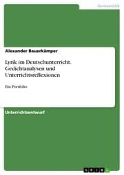 Cover von Lyrik im Deutschunterricht. Gedichtanalysen und Unterrichtsreflexionen