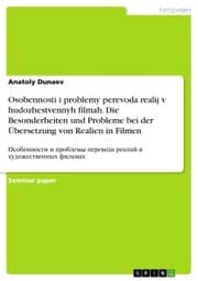 Cover von Osobennosti i problemy perevoda realij v hudozhestvennyh filmah. Die Besonderheiten und Probleme bei der Übersetzung von Realien in Filmen