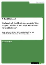 Cover von Ein Vergleich des Heldenkonzepts in 'Gott vergibt - wir beide nie!' und 'Vier Fäuste für ein Halleluja'