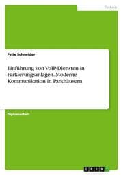 Cover von Einführung von VoIP-Diensten in Parkierungsanlagen. Moderne Kommunikation in Parkhäusern