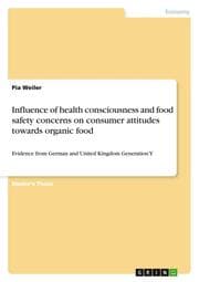 Cover von Influence of health consciousness and food safety concerns on consumer attitudes towards organic food