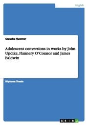 Cover von Adolescent conversions in works by John Updike, Flannery OConnor and James Baldwin