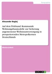 Cover von Auf dem Prüfstand. Kommunale Wohnungsbaumodelle zur Sicherung angemessener Wohnraumversorgung in prosperierenden Metropolkernen Deutschlands