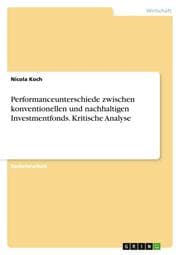 Cover von Performanceunterschiede zwischen konventionellen und nachhaltigen Investmentfonds. Kritische Analyse