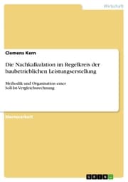 Cover von Die Nachkalkulation im Regelkreis der baubetrieblichen Leistungserstellung