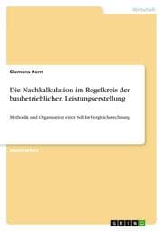 Cover von Die Nachkalkulation im Regelkreis der baubetrieblichen Leistungserstellung