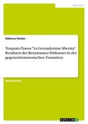 Cover von Torquato Tassos 'La Gerusalemme liberata'. Residuen des Renaissance-Diskurses in der gegenreformatorischen Formation