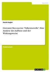 Cover von Giovanni Boccaccios 'Falkennovelle'. Eine Analyse des Aufbaus und der Wirkungsweise