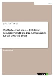 Cover von Die Rechtsprechung des EGMR zur Leihmutterschaft und ihre Konsequenzen für das deutsche Recht