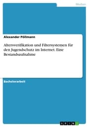 Cover von Altersverifikation und Filtersystemen für den Jugendschutz im Internet. Eine Bestandsaufnahme