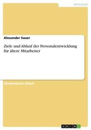 Cover von Ziele und Ablauf der Personalentwicklung für ältere Mitarbeiter