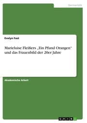 Cover von Marieluise Fleißers Ein Pfund Orangen unddas Frauenbild der 20er Jahre