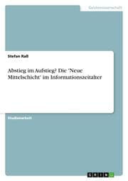 Cover von Abstieg im Aufstieg? Die 'Neue Mittelschicht' im Informationszeitalter