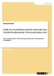 Cover von Stellt das Geschäftsmodell der Fintechs eine Gefahr für klassische Universalbanken dar?