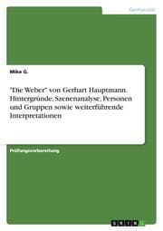 Cover von 'Die Weber' von Gerhart Hauptmann. Hintergründe, Szenenanalyse, Personen und Gruppen sowie weiterführende Interpretationen