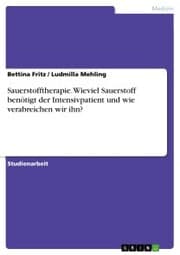 Cover von Sauerstofftherapie. Wieviel Sauerstoff benötigt der Intensivpatient und wie verabreichen wir ihn?