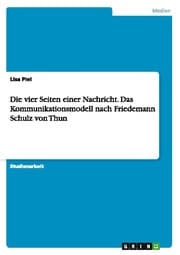Cover von Die vier Seiten einer Nachricht. Das Kommunikationsmodell nach Friedemann Schulz von Thun